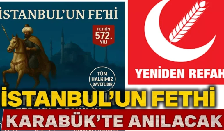 YRP, İstanbul’un Fethi’nin 572. Yıldönümünü Kutlayacak