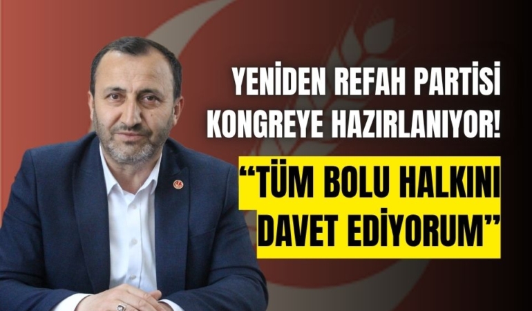 Yeniden Refah Partisi Bolu’daki kongresine hazırlanıyor