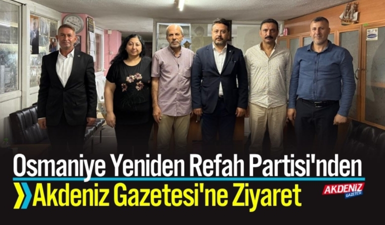 Osmaniye Yeniden Refah Partisi’nden Akdeniz Gazetesi’ne Ziyaret