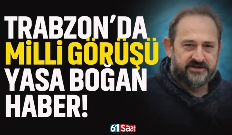 Trabzon’da Milli Görüşü Şaşırtan Gelişme!