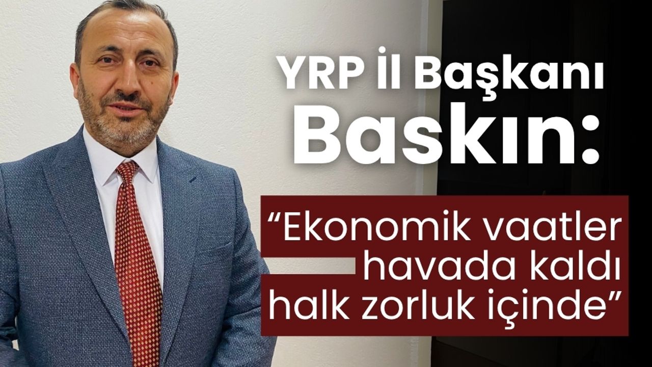 sadettin-baskin-ekonomik-vaatler-havada-kaldi-halk-zorluk-icinde.jpg