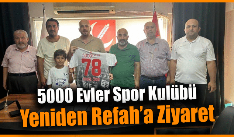 5000 Evler Spor Kulübü’nden Yeniden Refah Partisi’ne Ziyaret Gerçekleşti