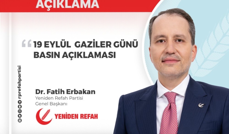 Genel Başkanımız Dr. Fatih Erbakan’ın 19 Eylül Gaziler Günü Basın Açıklaması